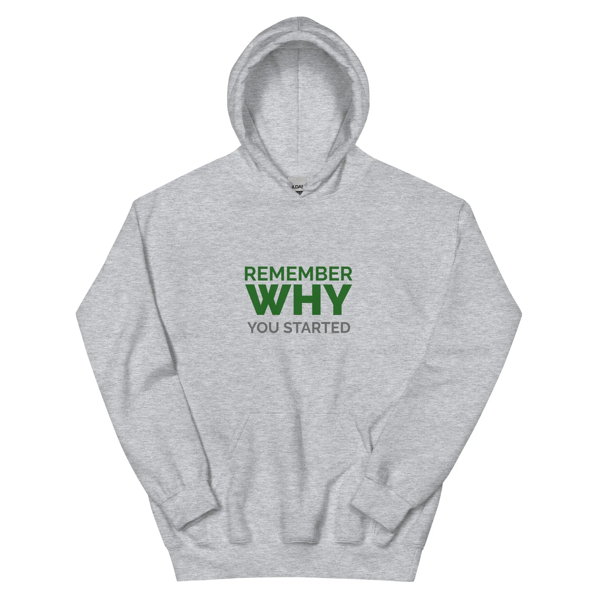 Remember Why You Started Unisex Hoodie